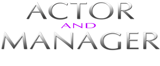ACTOR AND MANAGER By Maricela Marulanda